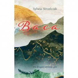 Baca. Po drugiej stronie...