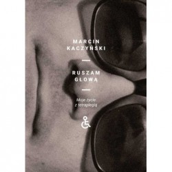 Ruszam głową. Moje życie z...