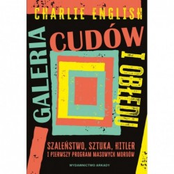 Galeria cudów i obłędu