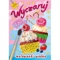 Malowanki wodne. Wyczaruj...