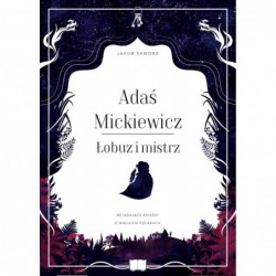 Adaś Mickiewicz. Łobuz i...
