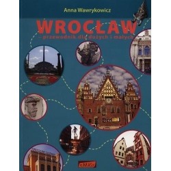 Wrocław. Przewodnik dla...