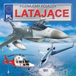 Poznajemy pojazdy. Latające...