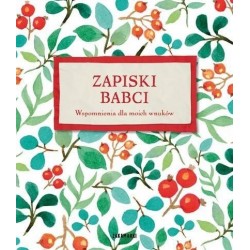 Zapiski babci. Wspomnienia...