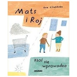 Mats i Roj. Ktoś się wprowadza