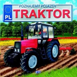 Poznajemy pojazdy. Traktor...