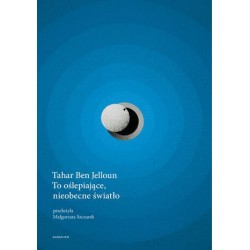 To oślepiające, nieobecne...