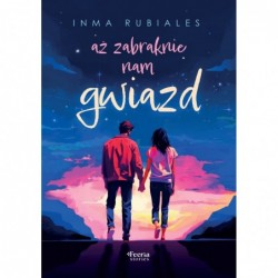 Aż zabraknie nam gwiazd