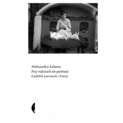 Przy rodzicach nie...