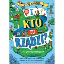 I kto tu rządzi? Polityka...