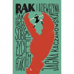 Rak i dziewczyna. Jak...