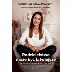 Rodzicielstwo może być...