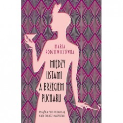 Między ustami a brzegiem...