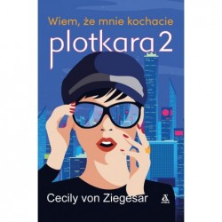 Plotkara 2. Wiem, że mnie...