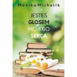 Jesteś głosem mojego serca
