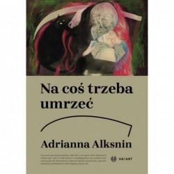 Na coś trzeba umrzeć