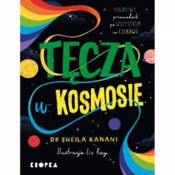 Tęcza w kosmosie. Kolorowy...