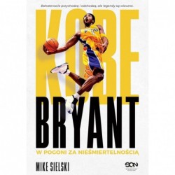 Kobe Bryant. W pogoni za...