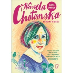 Wanda Chotomska. Nie mam...