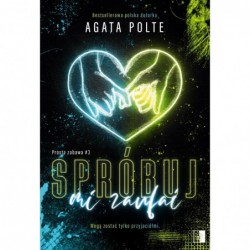 Spróbuj mi zaufać. Seria...