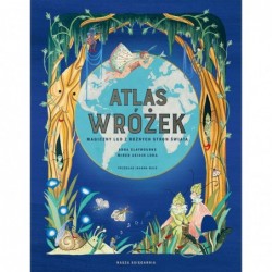 Atlas wróżek. Magiczny lud...