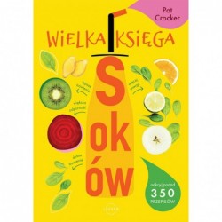 Wielka księga soków. Odkryj...