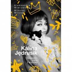 Kalina Jędrusik. Opowieść...