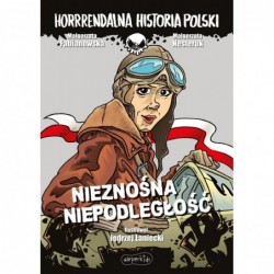 Nieznośna niepodległość....