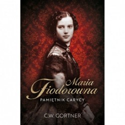 Maria Fiodorowna. Pamiętnik...