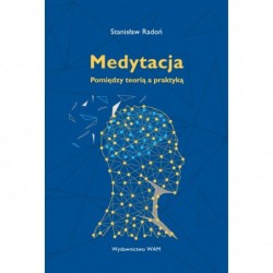 Medytacja. Pomiędzy teorią...