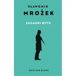 Zagadki bytu. Wybór opowiadań