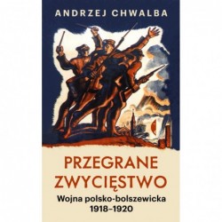 Przegrane zwycięstwo. Wojna...