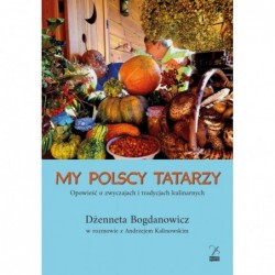 My polscy Tatarzy. Opowieść...