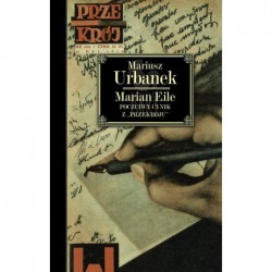 Marian Eile. Poczciwy cynik...