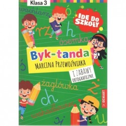 Idę do szkoły. Byk-tanda i...