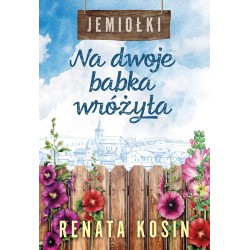 Na dwoje babka wróżyła....