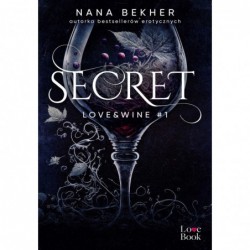 Secret. Seria Love&Wine. Tom 1