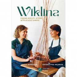 Wiklina. Piękne rzeczy,...