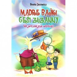 Mądre bajki Gęsi Zuzanny....