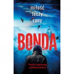 Miłość leczy rany. Trylogia...