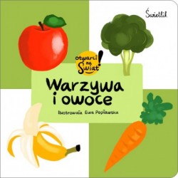Warzywa i owoce. Otwarci na...