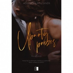 Uparty prezes. Seria Bracia...