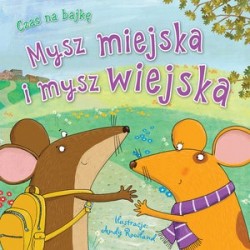 Czas na bajkę: Mysz miejska...
