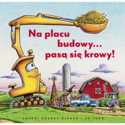 Na placu budowy… pasą się...
