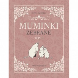 Muminki zebrane. Tom 1