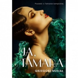 Ja, Tamara. Powieść o...