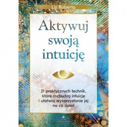 Aktywuj swoją intuicję