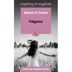 Pollyanna. Czytamy w oryginale