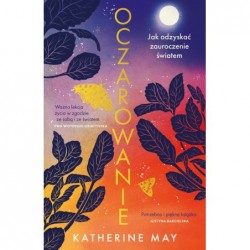 Oczarowanie. Jak odzyskać...