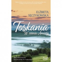 Toskania. W cieniu Amiaty